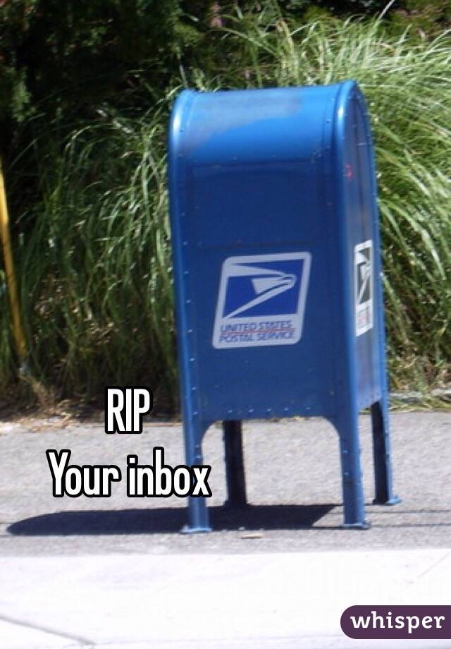 RIP
Your inbox 