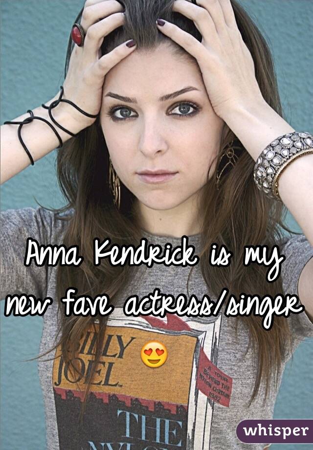 Anna Kendrick is my new fave actress/singer 😍