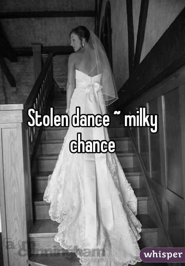 Stolen dance ~ milky chance
