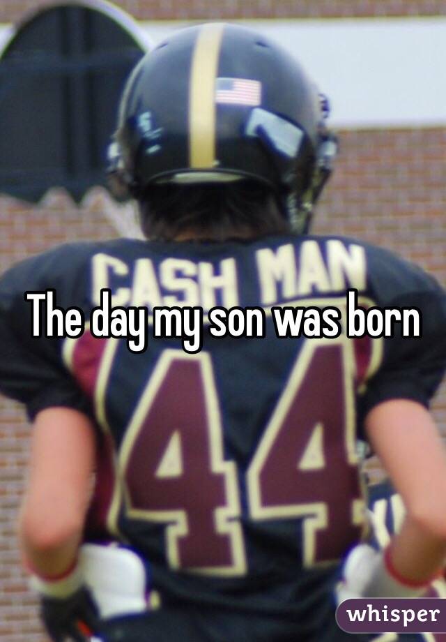 The day my son was born