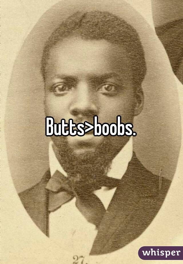 Butts>boobs.