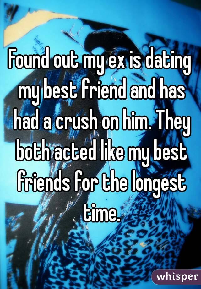 Found out my ex is dating my best friend and has had a crush on him. They both acted like my best friends for the longest time.