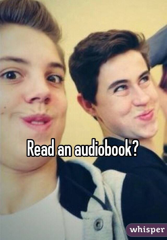 Read an audiobook?