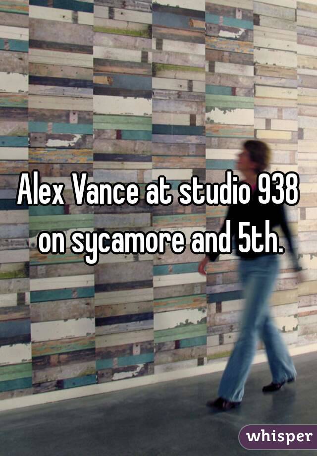 Alex Vance at studio 938 on sycamore and 5th.