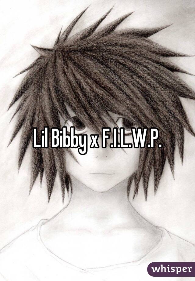Lil Bibby x F.I.L.W.P.
