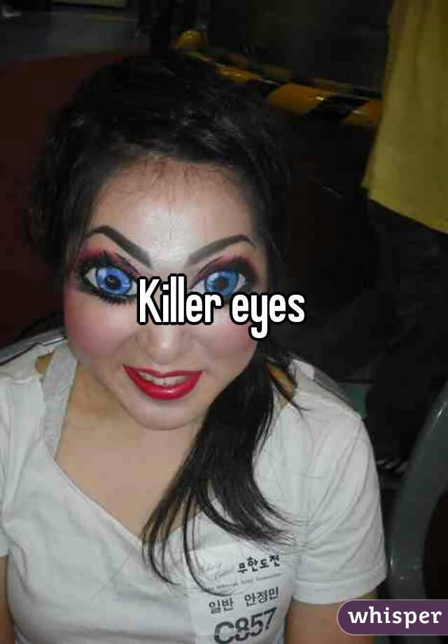 Killer eyes