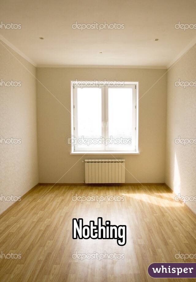 Nothing 
