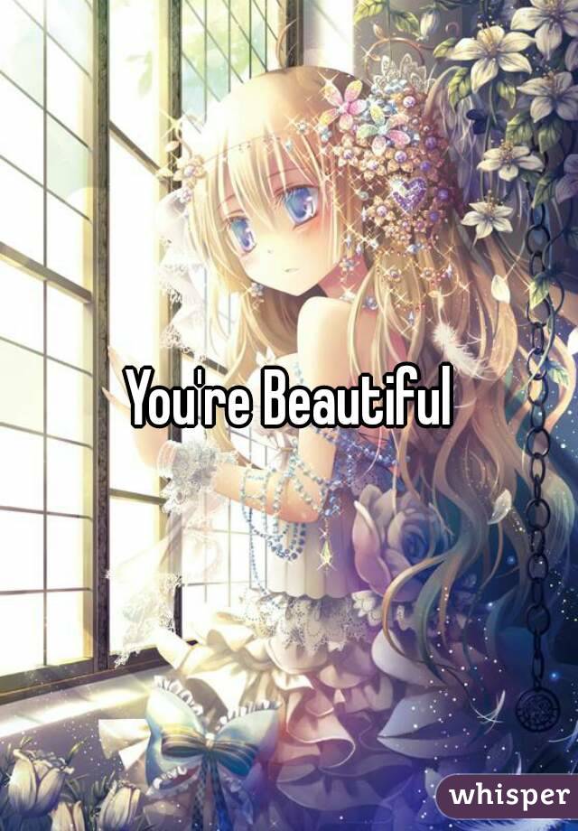 You're Beautiful