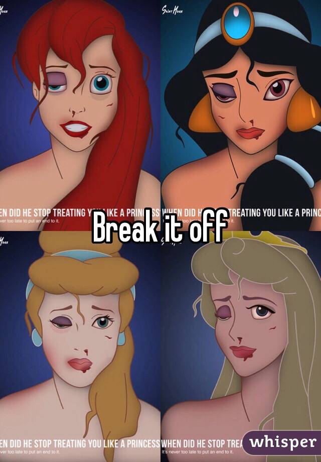Break it off