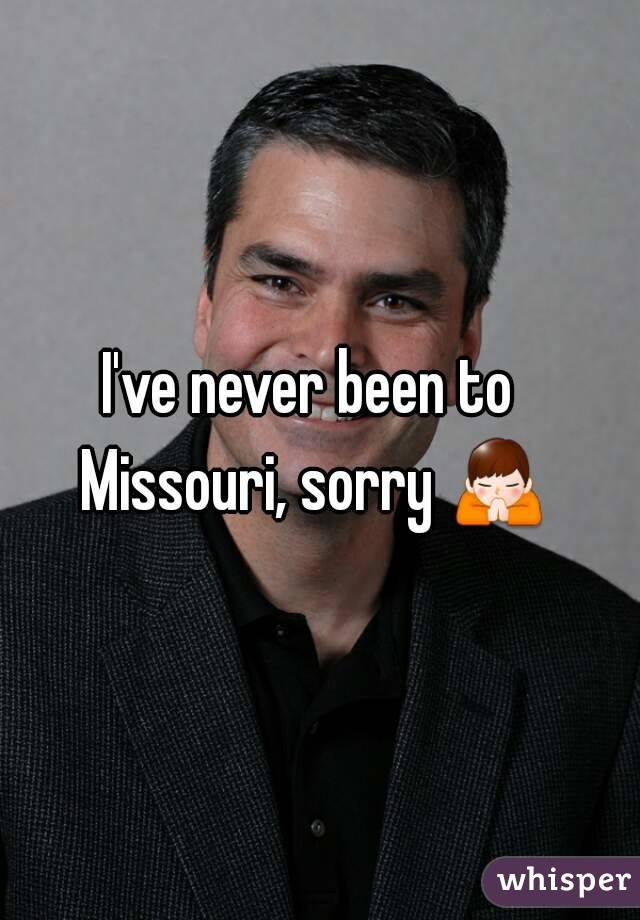 I've never been to Missouri, sorry 🙏 