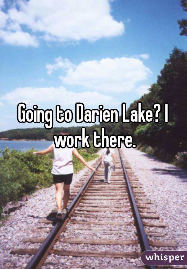 Going to Darien Lake? I work there.
