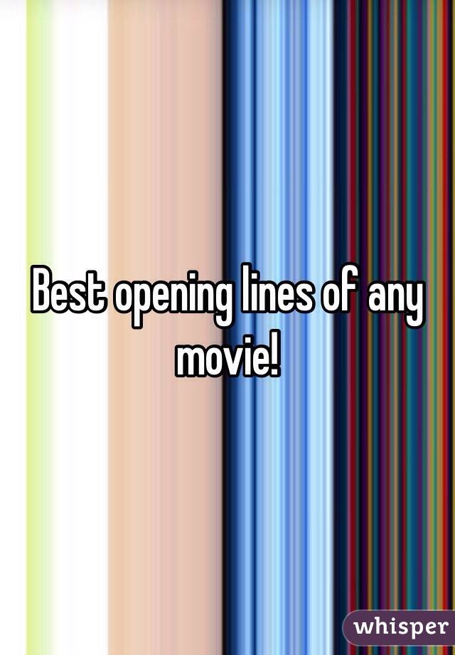 Best opening lines of any movie!