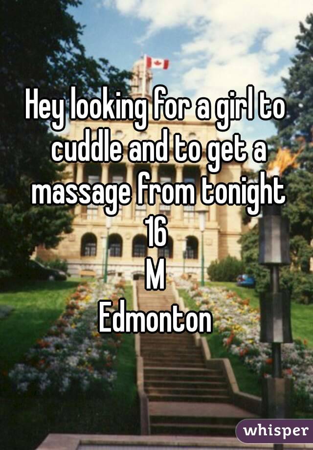 Hey looking for a girl to cuddle and to get a massage from tonight
16
M
Edmonton