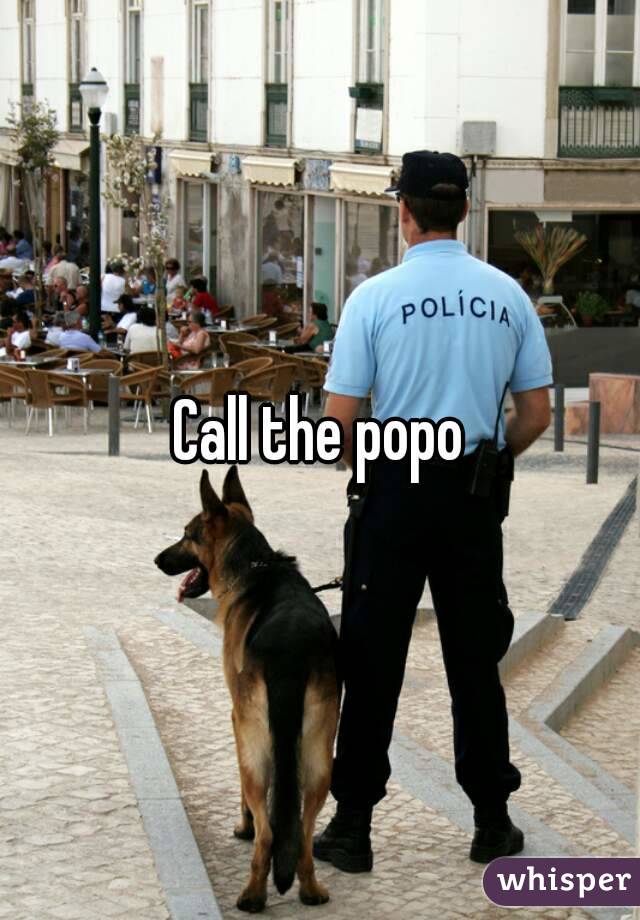 Call the popo