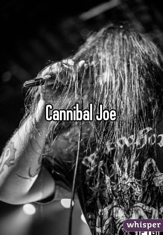 Cannibal Joe