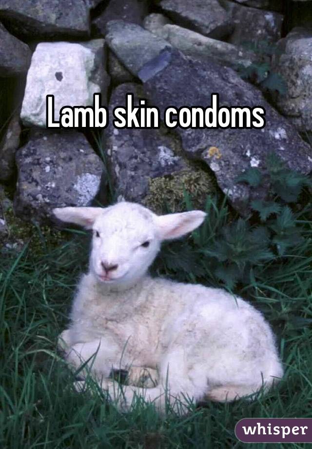 Lamb skin condoms