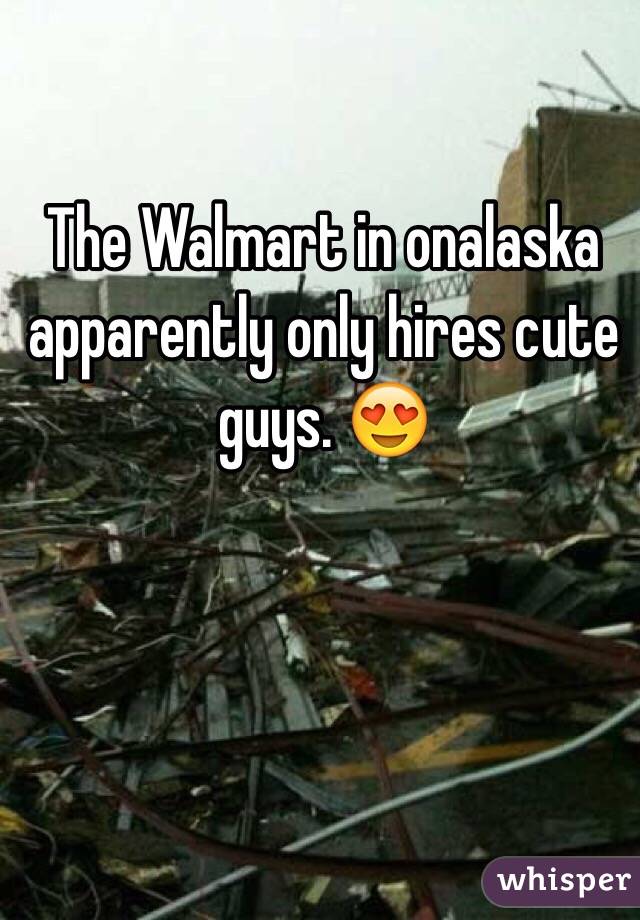 The Walmart in onalaska apparently only hires cute guys. 😍