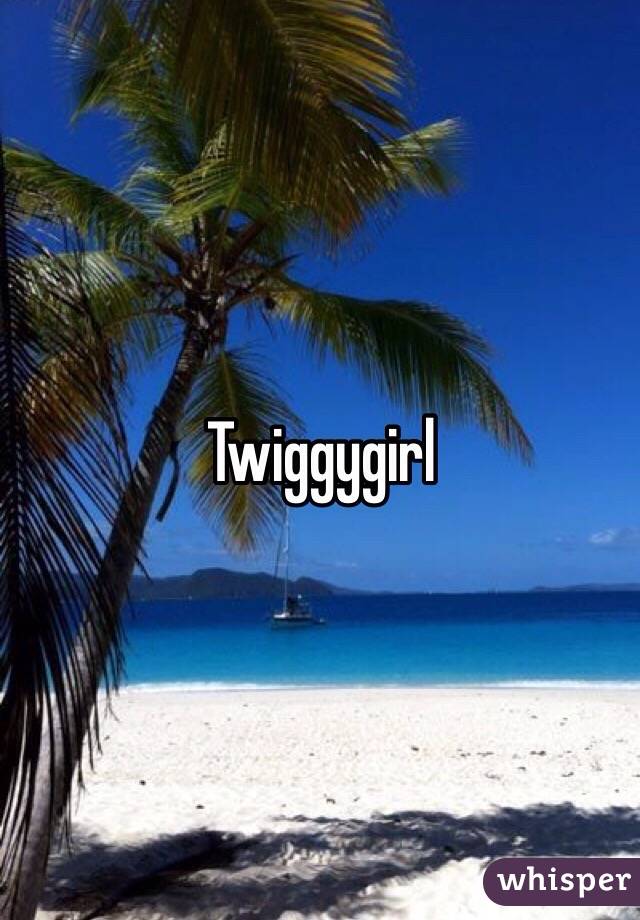 Twiggygirl