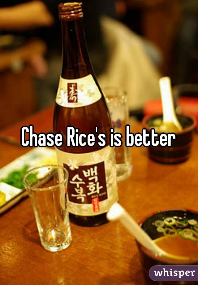 Chase Rice's is better