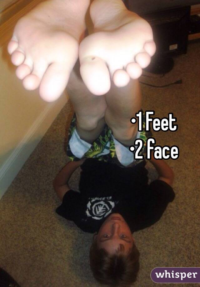 •1 Feet
•2 face