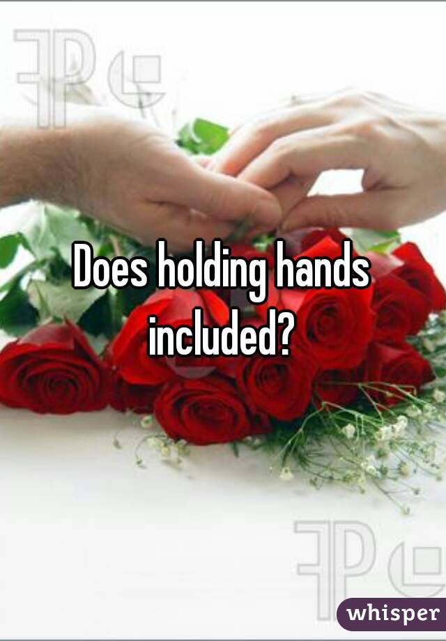 Does holding hands included? 