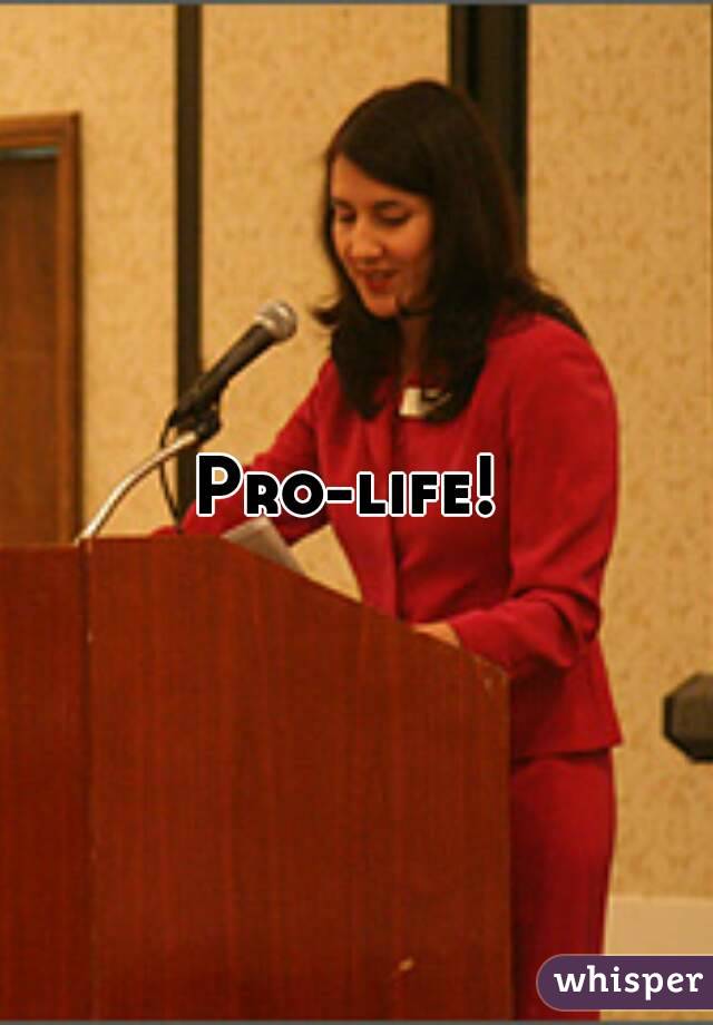 Pro-life! 