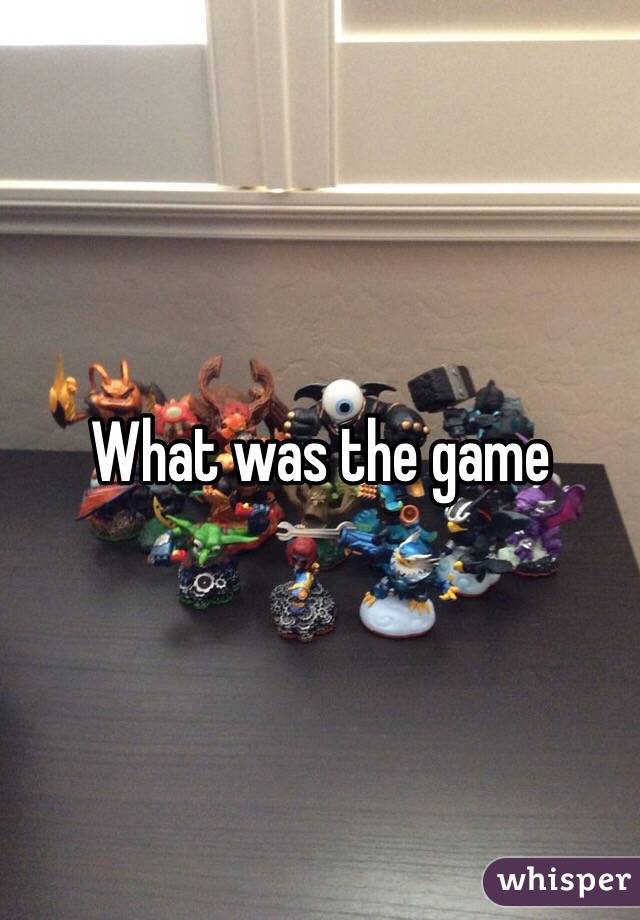 What was the game
