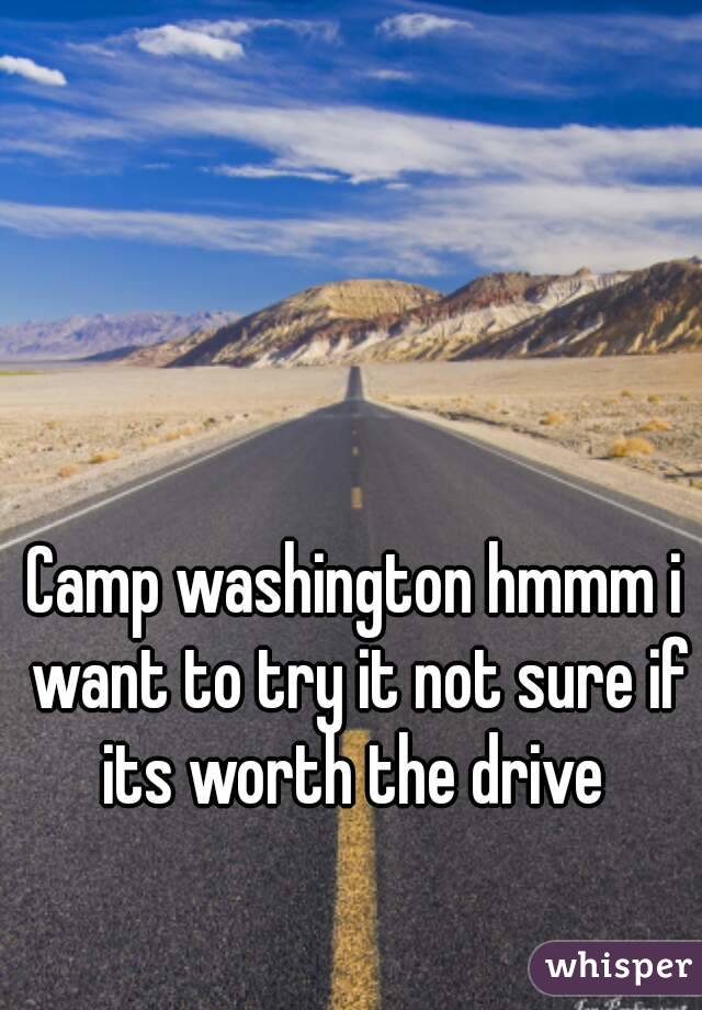Camp washington hmmm i want to try it not sure if its worth the drive 