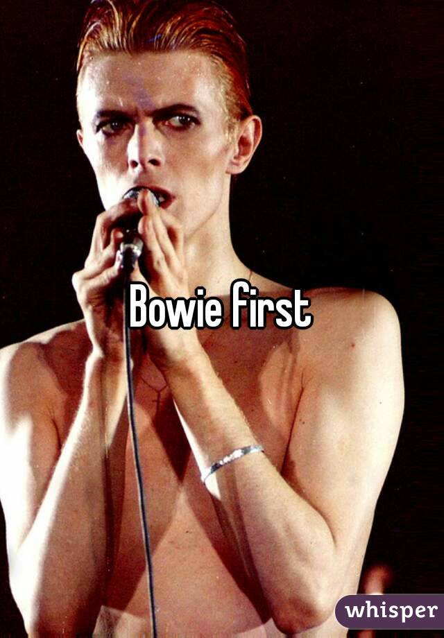 Bowie first