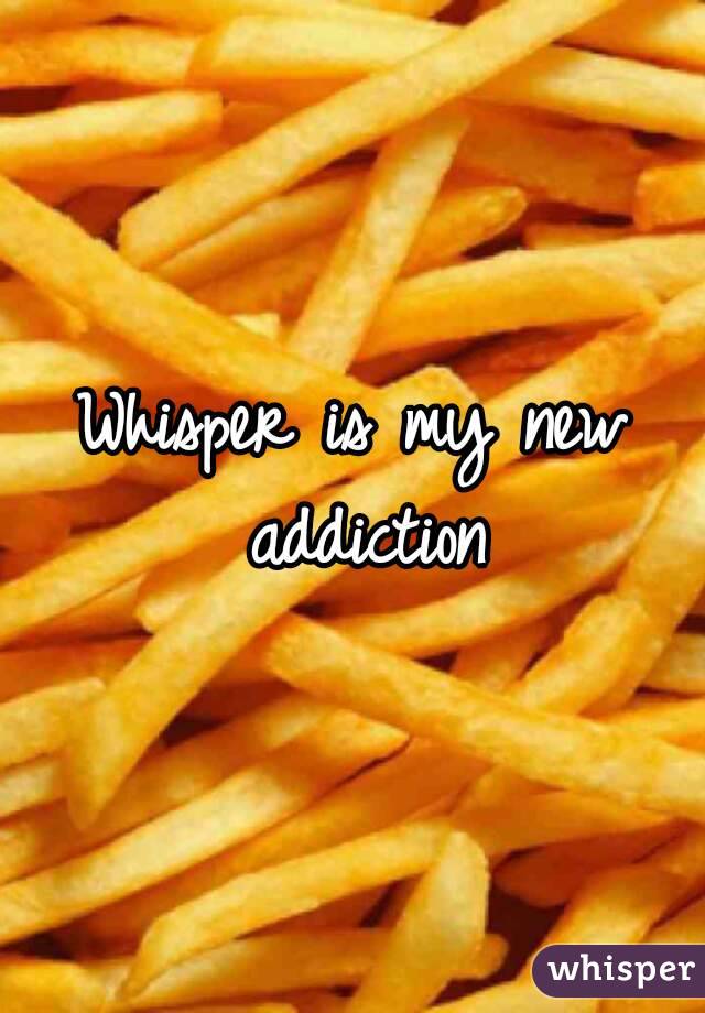 Whisper is my new addiction