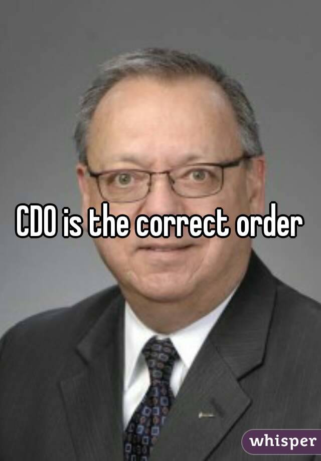 CDO is the correct order
