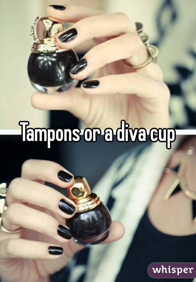 Tampons or a diva cup