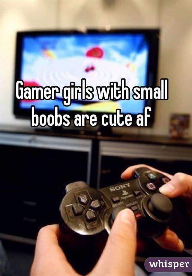Gamer girls with small boobs are cute af