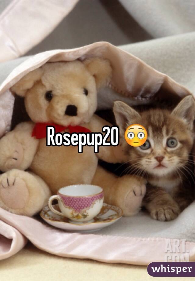 Rosepup20 😳