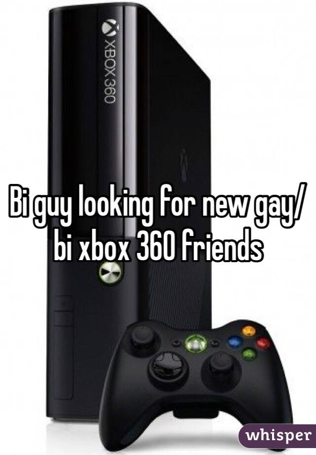 Bi guy looking for new gay/bi xbox 360 friends