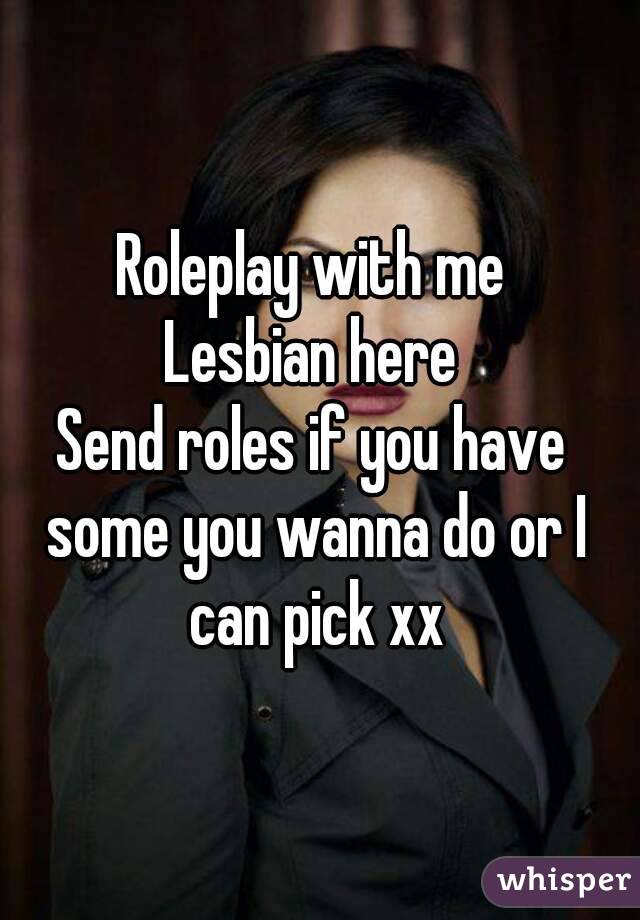 Roleplay with me
Lesbian here
Send roles if you have some you wanna do or I can pick xx