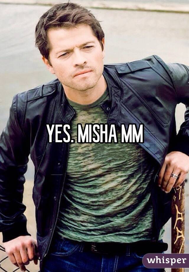 YES. MISHA MM