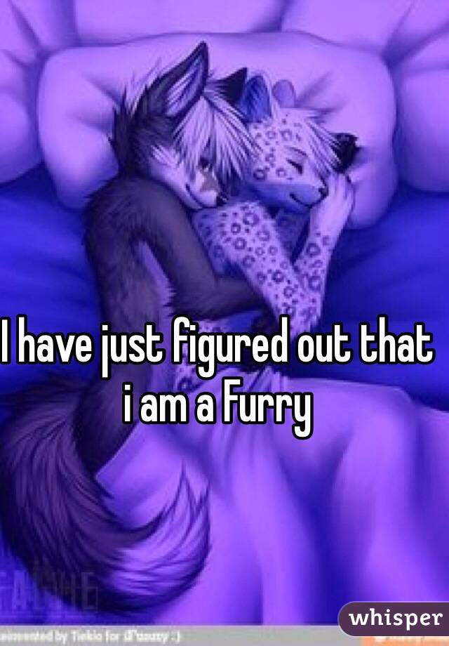 I have just figured out that i am a Furry
