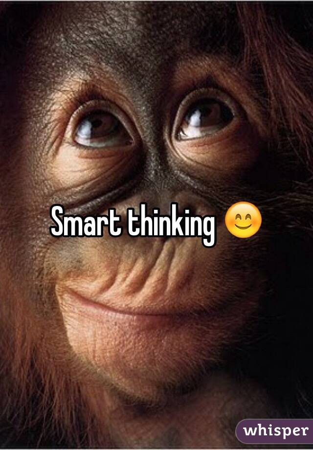 Smart thinking 😊