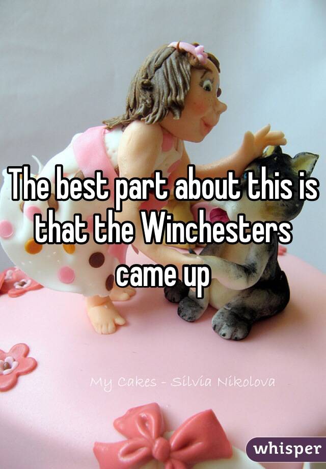 The best part about this is that the Winchesters came up