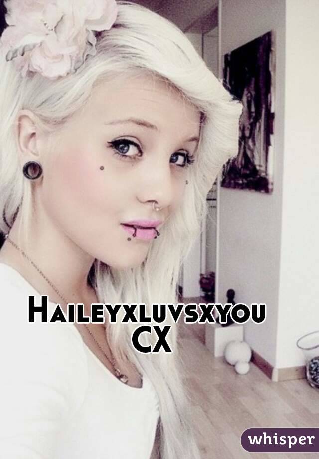 Haileyxluvsxyou 
CX