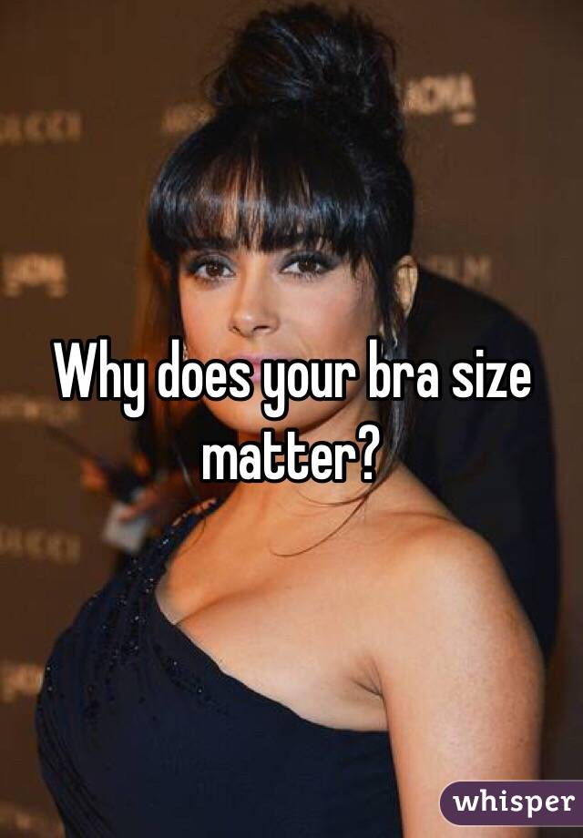Why does your bra size matter?