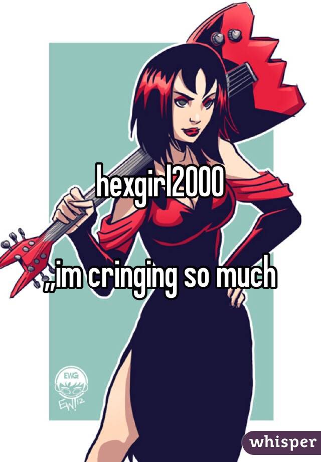 hexgirl2000

,,im cringing so much