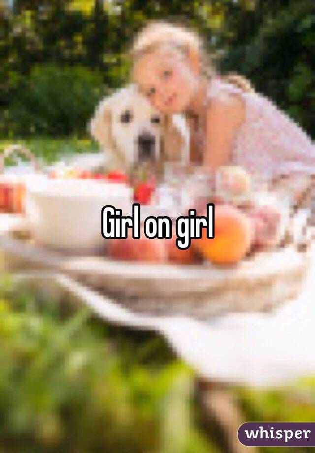 Girl on girl 