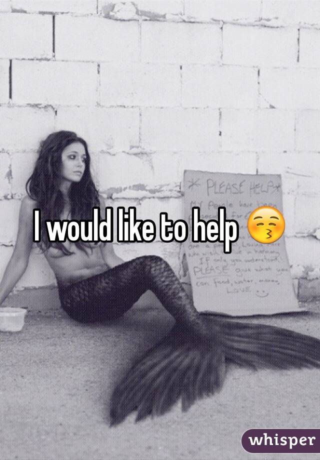 I would like to help 😚