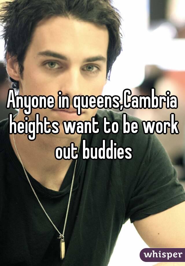 Anyone in queens,Cambria heights want to be work out buddies