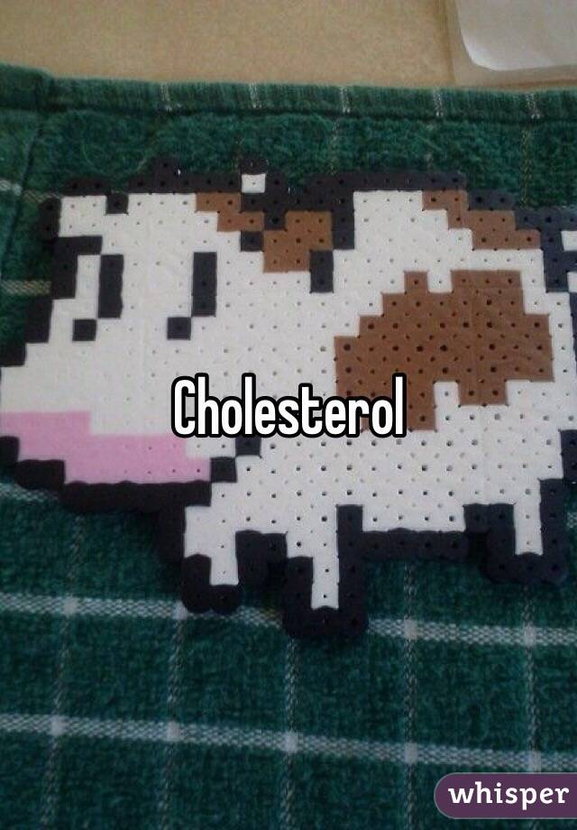 Cholesterol 