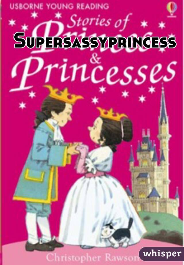 Supersassyprincess