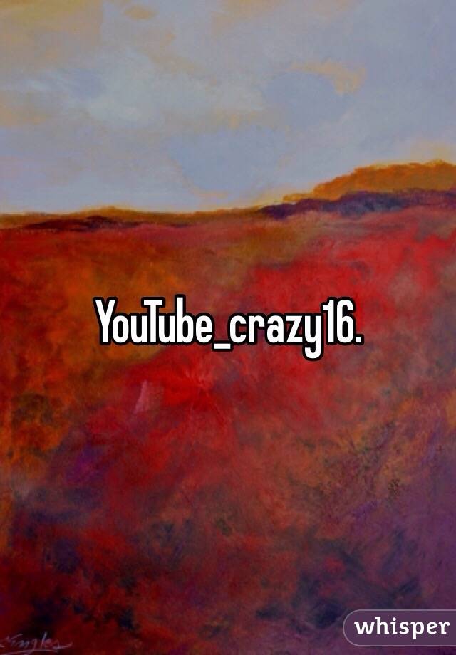 YouTube_crazy16. 