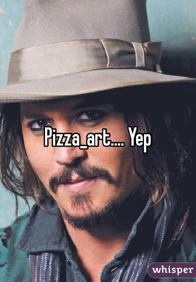 Pizza_art.... Yep